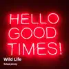 Wild Life - Single album lyrics, reviews, download