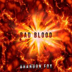 Bad Blood - Single by Brandon Fox album reviews, ratings, credits