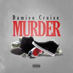 Murder - Single by Damien Cruise album reviews, ratings, credits