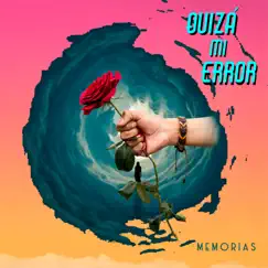 Quizá mi Error - Single by Memorias album reviews, ratings, credits
