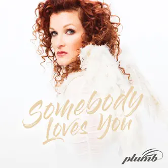 Somebody Loves You - Single by Plumb album download