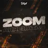 Zoom Arrebatao (feat. Gonzadj) - Single album lyrics, reviews, download