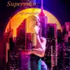 Superman - Single album lyrics, reviews, download