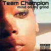 Mind On My Grind - Single album lyrics, reviews, download