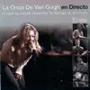 La Oreja de Van Gogh (En Directo) album lyrics, reviews, download