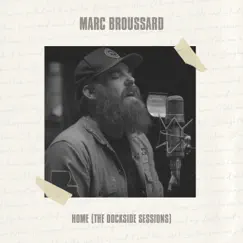 Home (The Dockside Sessions) by Marc Broussard album reviews, ratings, credits