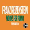 Reizenstein: Works for Piano album lyrics, reviews, download