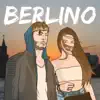 Berlino (feat. Michelle Cavallaro) - Single album lyrics, reviews, download