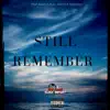 Still Remember (feat. Bluu Money & T2woReal) - Single album lyrics, reviews, download