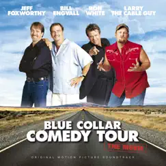 Blue Collar Comedy Tour - The Movie (Original Motion Picture Soundtrack) by Blue Collar Comedy Tour album reviews, ratings, credits