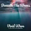 Beneath the Waves - Single album lyrics, reviews, download
