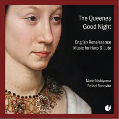 The Queenes Good Night: English Renaissance Music for Harp & Lute by Marie Nishiyama & Rafael Bonavita album reviews, ratings, credits