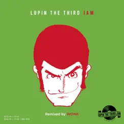 LOVE IS EVERYTHING - LUPIN THE THIRD JAM Remixed by WONK - Single by LUPIN THE THIRD JAM CREW & WONK album reviews, ratings, credits