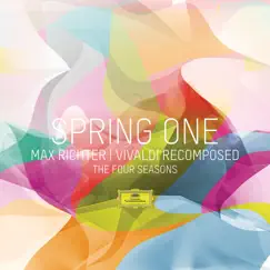 Recomposed by Max Richter: Vivaldi, The Four Seasons: Spring 1 (Remix By Max Richter) Song Lyrics