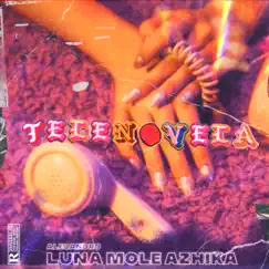 Telenovela - Single by Alejandro Luna, MØLE & Azhika album reviews, ratings, credits