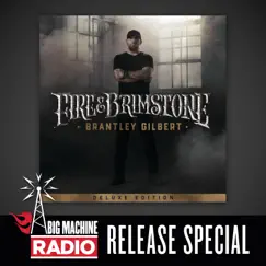 Fire & Brimstone (Deluxe Edition / Big Machine Radio Release Special) by Brantley Gilbert album reviews, ratings, credits
