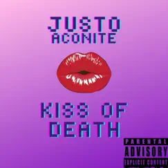 Kiss of Death - Single by Justo Aconite album reviews, ratings, credits
