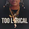 Too Lyrical - EP album lyrics, reviews, download