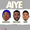 Aiye (feat. Sunkkeysnoop & Emdon) - Single album lyrics, reviews, download