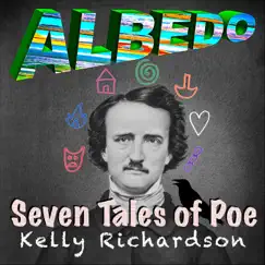 Richardson: Seven Tales of Poe by Albedo & Kelly Joe Richardson album reviews, ratings, credits