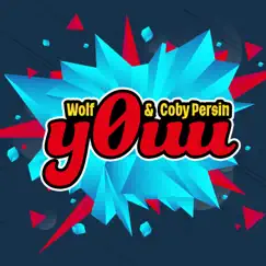 Y0uu - Single by Wolf & Coby Persin album reviews, ratings, credits