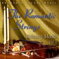 Reader's Digest Music: The Romantic Strings: Relaxing Moods, Vol. 3 by The Romantic Strings album reviews, ratings, credits