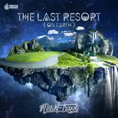 The Last Resort (On Earth) - Single by Miss N-Traxx album reviews, ratings, credits