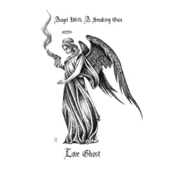 Angel With a Smoking Gun - Single by Love Ghost album reviews, ratings, credits
