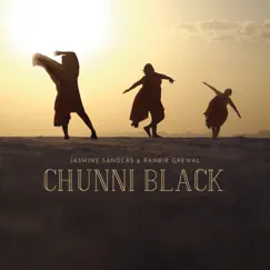 Chunni Black - Single by Jasmine Sandlas & Ranbir Grewal album reviews, ratings, credits