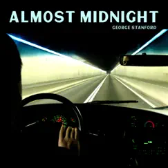 Almost Midnight - Single by George Stanford album reviews, ratings, credits