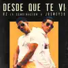 Desde que te ví - Single album lyrics, reviews, download