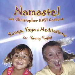 Namaste! Songs, Yoga & Meditations for Young Yogis! by Christopher Kavi Carbone album reviews, ratings, credits