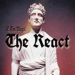 The React - Single by S Tha Mogul album reviews, ratings, credits