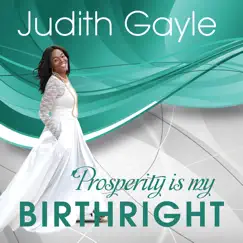Prosperity Is My Birthright - EP by Judith Gayle album reviews, ratings, credits