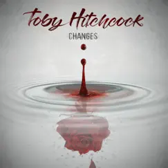 Changes by Toby Hitchcock album reviews, ratings, credits