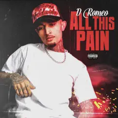 All This Pain - Single by D Romeo album reviews, ratings, credits