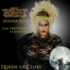 Queen of Clubs (feat. Vbutterfly la Mariposa)[Remixes] by Sheena Rose album reviews, ratings, credits