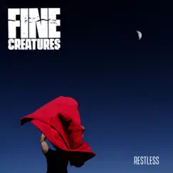 Restless - Single by Fine Creatures album reviews, ratings, credits