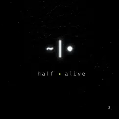 3 - Single by Half•alive album reviews, ratings, credits