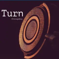 Turn (Speakerblow Mix) - Single by Chicagoboy album reviews, ratings, credits