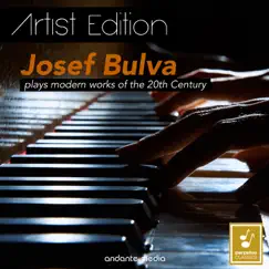 Josef Bulva Plays Modern Works of the 20th Century - Artist Edition by Josef Bulva album reviews, ratings, credits