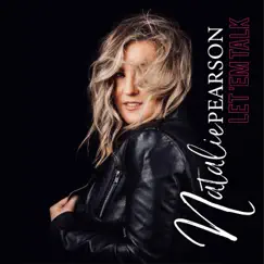 Let 'Em Talk - Single by Natalie Pearson album reviews, ratings, credits