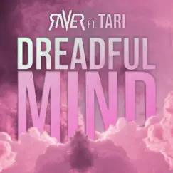 Dreadful Mind (feat. Tari) Song Lyrics
