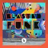 Blasted Funk album lyrics, reviews, download