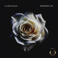 Remember You - Single by Lil JJ Reynolds album reviews, ratings, credits