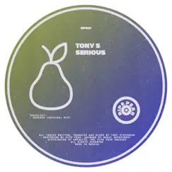 Serious - Single by Tony S album reviews, ratings, credits
