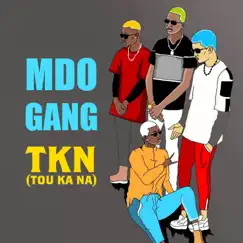 TKN (Tou Ka Na) - Single by MDO Gang album reviews, ratings, credits