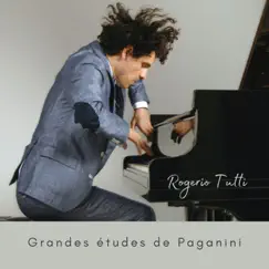 Liszt: Grandes études de Paganini, S. 141 - EP by Rogerio Tutti album reviews, ratings, credits