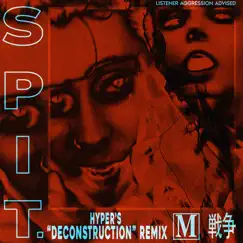 Spit. (Hyper's Deconstruction Remix) Song Lyrics