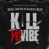 Kill Yo Vibe (feat. Rado Boy) - Single album lyrics, reviews, download